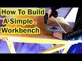 How To Build A Simple Workbench How To Build A Simple Workbench