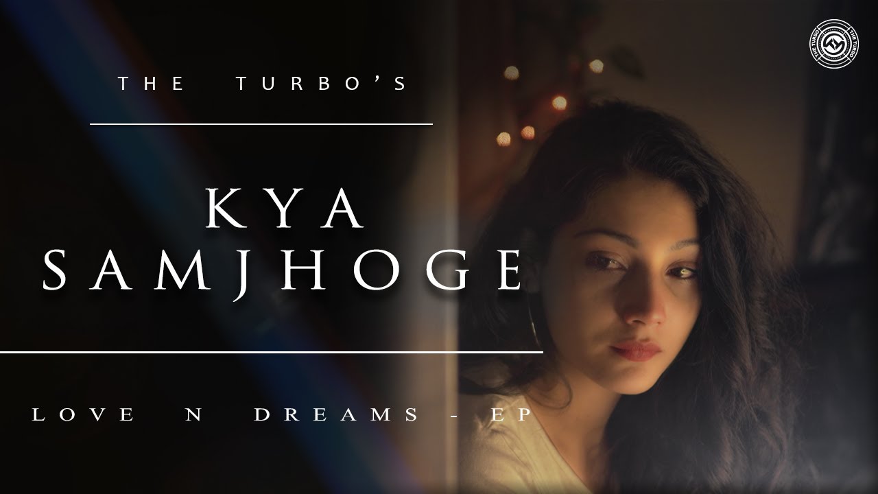 Kya Samjhoge   The Turbo  Camera Breakers Official Music Video