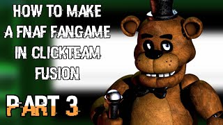 How to Make a FNaF Fangame on Clickteam Fusion - Part 3 [The Main Menu: Part 3 &amp; Night Transition]