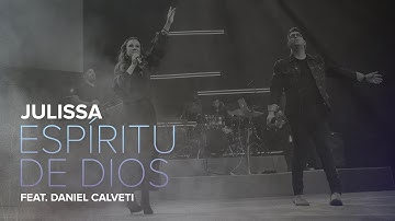 JULISSA | Espíritu de Dios | feat. Daniel Calveti [ En Vivo ]