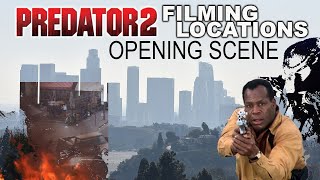 Predator 2 FILMING LOCATIONS | Then and Now | Opening Scene (Part 1)