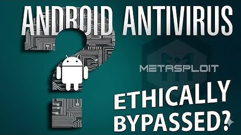 Undetectable? The Ethical Truth About Bypassing Android Antivirus