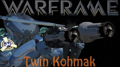 Warframe - Twin Kohmak