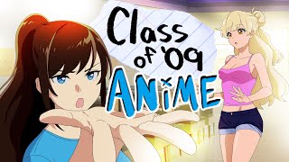 Class of '09: Anime Episode Kickstarter