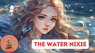 The Water Nixie  | Timeless Fairy Tales and Folklore @KDPStudio365