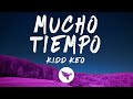 Kidd Keo - Mucho Tiempo (Letra/Lyrics)