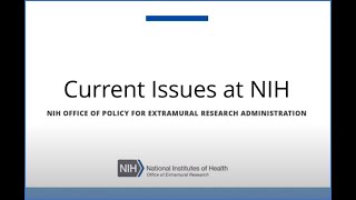 Current Issues at NIH: Grants Policy Updates