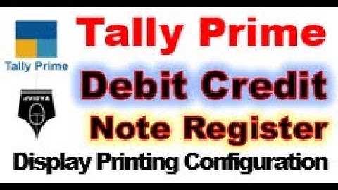 Tally Prime Debit Credit Note Register | Debit Credit Note Register Configuration