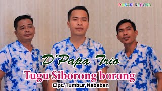 D'papa Trio - TUGU SIBORONG BORONG #lagubatakterbarudanterbaik2023