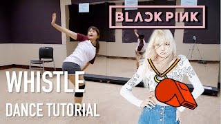 BLACKPINK WHISTLE(휘파람) DANCE TUTORIAL | FULL with Mirror [Charissahoo]