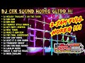 DJ CEK SOUND HOREG GLERR FULL ALBUM TERBARU - DJ HOREG FULL ALBUM - 2 JAM FULL HOREG