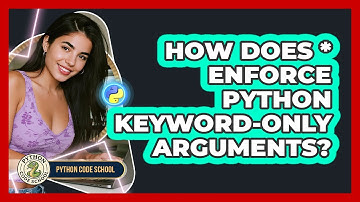 How Does * Enforce Python Keyword-only Arguments? - Python Code School