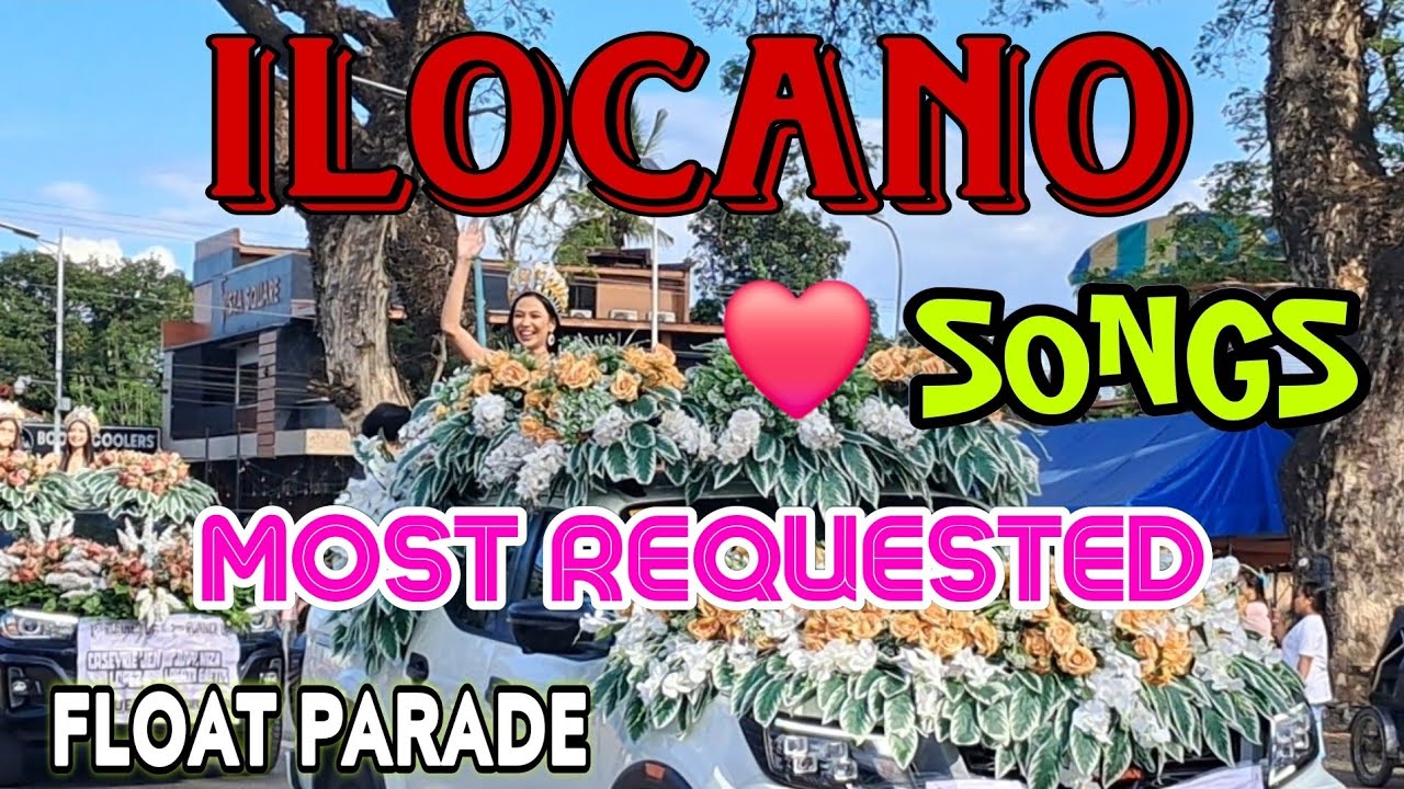 ILOCANO ❤️ SONGS MOST REQUESTED/SONATA //FLOAT PARADE // BIBI mixvlog