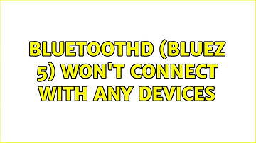 Ubuntu: bluetoothd (BlueZ 5) won
