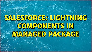 Salesforce: Lightning Components in Managed Package (2 Solutions!!)