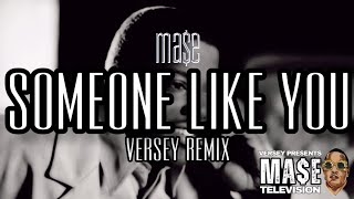 Mase - Someone Like You | Versey Remix