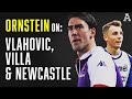 Arsenal want Vlahovic, ambitious Villa &amp; Newcastle&#39;s problems | David Ornstein&#39;s transfer latest