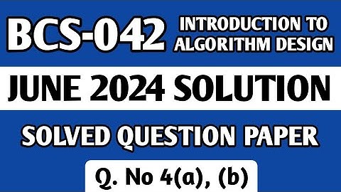 P4- Q. 4(a), (b) | BCS 042 June 2024 Solution | BCS 042 Solved Question Paper | Bcs 42 Important