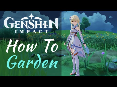 Genshin Impact | How to Garden | How to Get Seeds | Serenitea Pot | Update 2.0