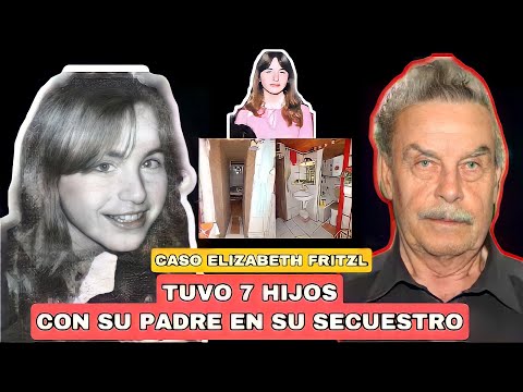 SU PADRE LA SECUESTRO POR 24 AÑOS y TUVO 7 DE SUS HIJOS - Caso Elisabeth Fritz