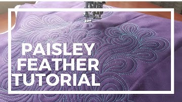 Paisley Feather - Machine Quilting Tutorial