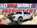 So YOU want a Prerunner!?