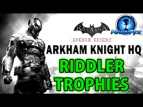 Batman Arkham Knight - Arkham Knight HQ - All Riddler Trophy Locations