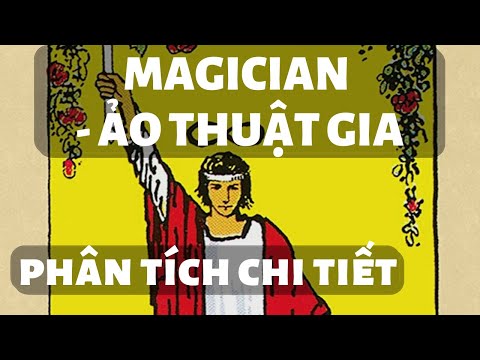 TỰ HỌC TAROT - The Magician/Ảo Thuật Gia - Hướng Dẫn Chi Tiết