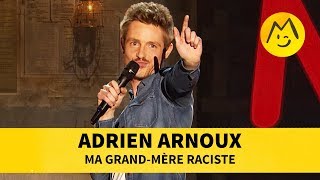 Adrien Arnoux - Ma grand-mère raciste