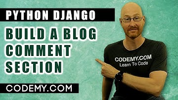 Build A Blog Comment Section - Django Blog #33