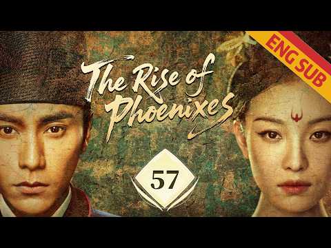 [Costume] The Rise of Phoenixes EP57 | Starring: Chen Kun, Ni Ni | ENG SUB