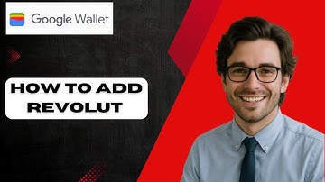 How to Add Revolut to Google Wallet 2025  (full guide)