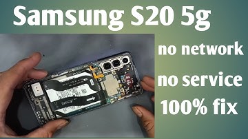 Samsung S20 5G No Signal/ No Network/ No service