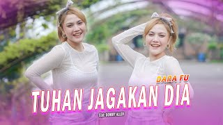 TUHAN JAGAKAN DIA - Dara Fu | Versi Dangdut Koplo