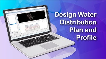 Design Water Distribution Plan and Profile
