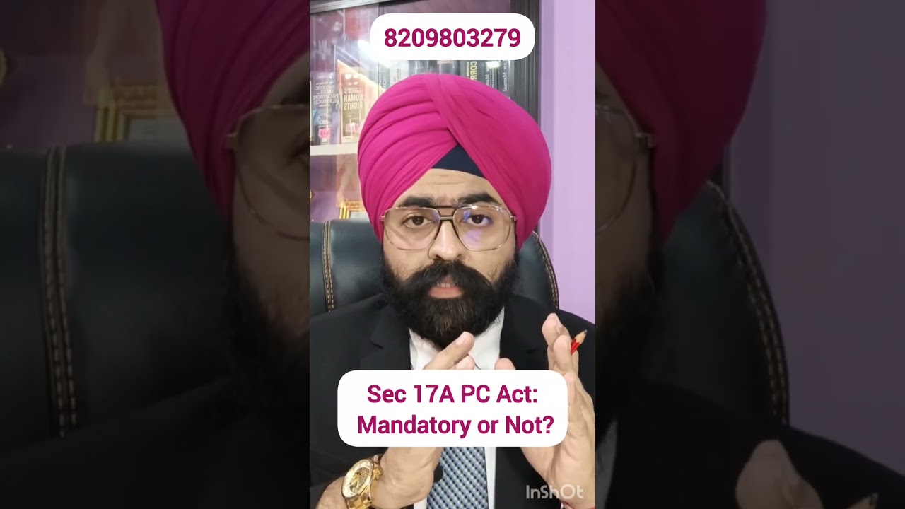 🎯 Section 17A PC Act Explained | Shield for Public Servants or Hurdle to Prosecution? |