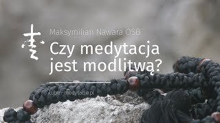 Czy medytacja jest modlitwą?