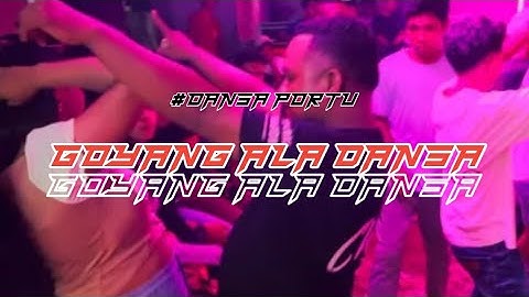 DANSA PORTU ~ GOYANG ALA DANSA || ELVAND RMXR || REMIX 2025
