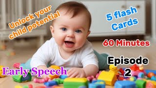 Early Speech - 60 minutes flash cards for babies (5 cards) - Episode 2