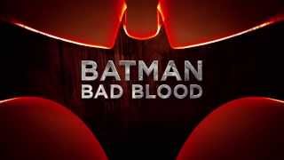 Batman Bad Blood / Бэтмен: Плохая кровь / Трейлер на русском