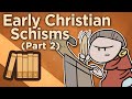 Early Christian Schisms - The Woes of Constantine - Extra History - #2