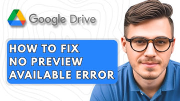 How to Fix No Preview Available Error on Google Drive [2025 Guide]