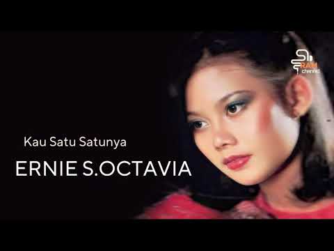 ERNIE S.OCTAVIA - Kau Satu Satunya