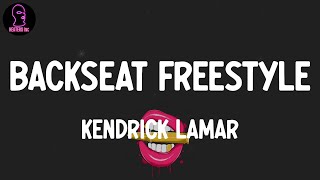 Kendrick Lamar - Backseat Freestyle (lyrics)