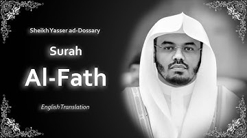 Al Fath | سورة الفتح | Sheikh Yasser Al-Dosari | English Translation  | الشيخ ياسر الدوسري