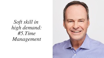 Five soft skills in high demand - #5 Time Management