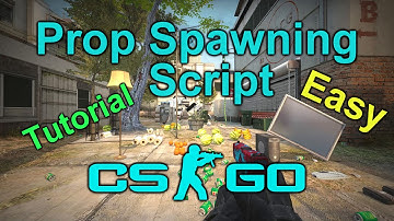 CS:GO | Prop Spawning Script Tutorial [Easy To Use]