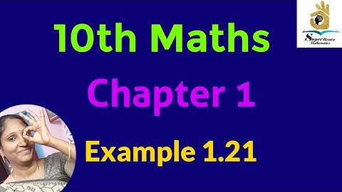 10th maths example 1.21 | Class 10 Maths chapter 1 example 1.21 | Super Brain Mathematics