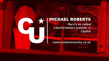 Michael Roberts - Marx’s so-called transformation problem in Capital