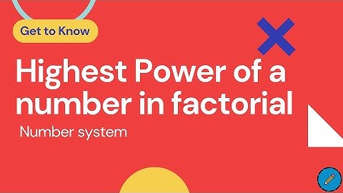 Highest power of a number in factorial